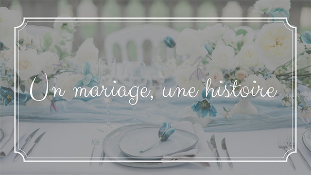 Un mariage, une histoire
