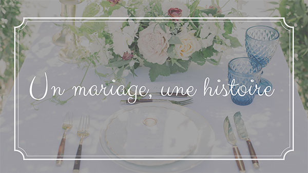 Un mariage, une histoire